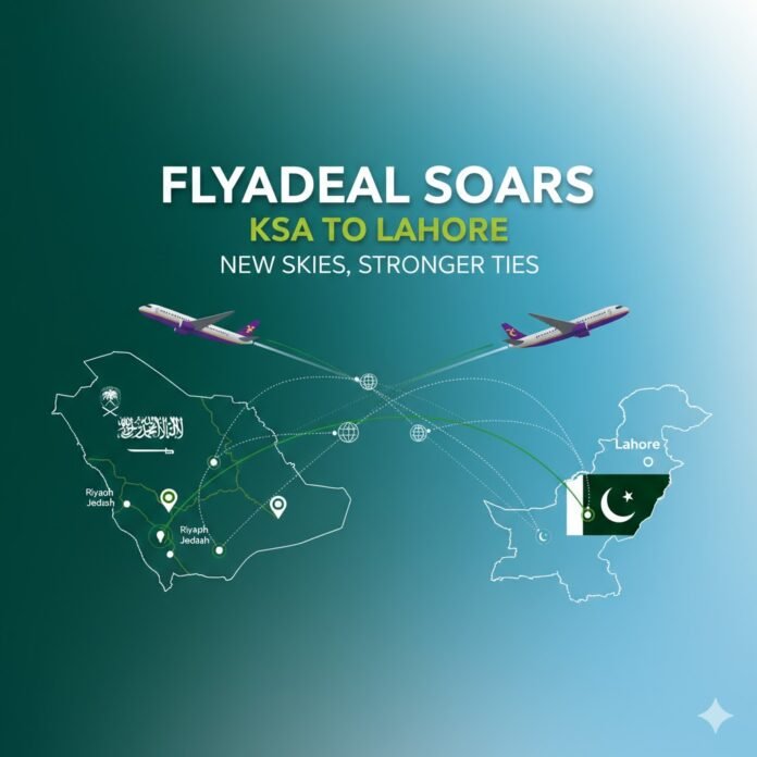 Flyadeal Lahore Route Expansion Strengthens Air Links Between Saudi Arabia and Pakistan Flyadeal Lahore Route Expansion Strengthens Air Links Between Saudi Arabia and Pakistan