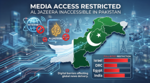 Al Jazeera Reportedly Blocked in Pakistan: Media Access, Legal Bans, and Global Precedents